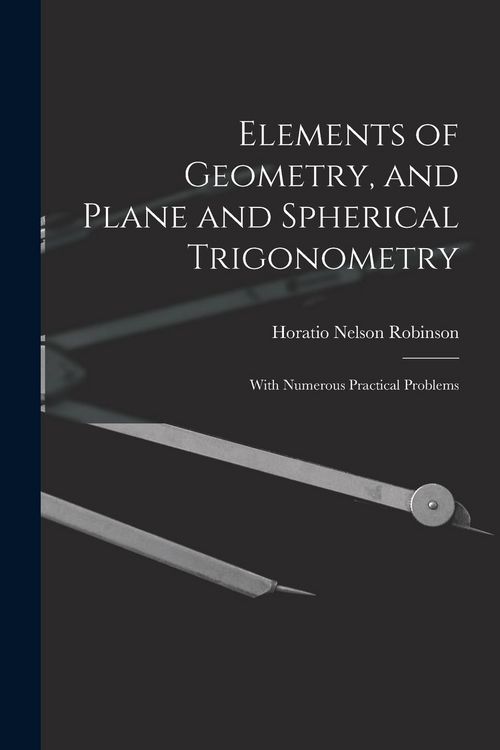 Produktbild: Elements of Geometry, and Plane and Spherical Trigonometry
