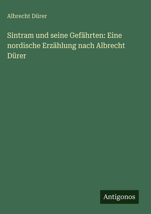 Produktbild: Sintram und seine Gef&auml;hrten: Eine nordische Erz&auml;hlung nach Albrecht D&uuml;rer