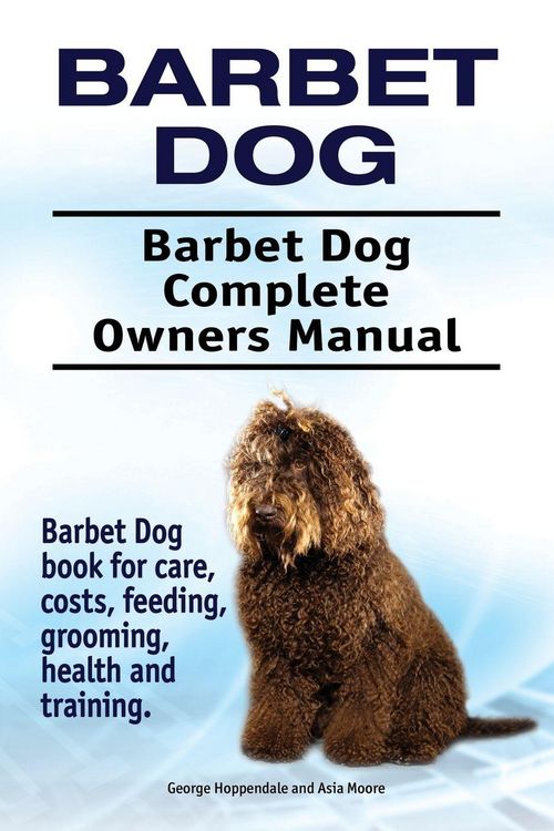 Produktbild: Barbet Dog. Barbet Dog Complete Owners Manual. Barbet Dog book for care, costs, feeding, grooming, health and training.