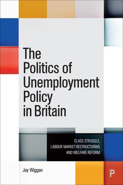 Produktbild: The Politics of Unemployment Policy in Britain