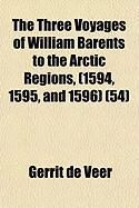 Produktbild: The Three Voyages of William Barents to the Arctic Regions, (1594, 1595, and 1596) (54)