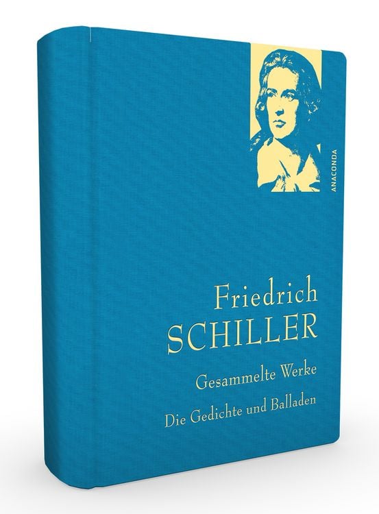 Produktbild: Friedrich Schiller, Gesammelte Werke, Die Gedichte und Balladen