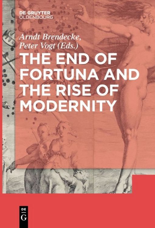 Produktbild: The End of Fortuna and the Rise of Modernity
