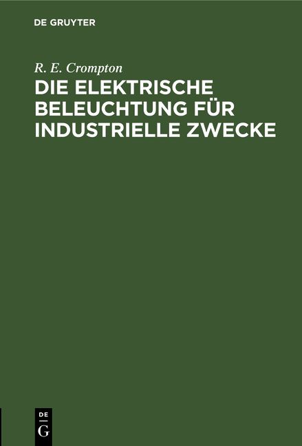 Produktbild: Die Elektrische Beleuchtung f&uuml;r Industrielle Zwecke