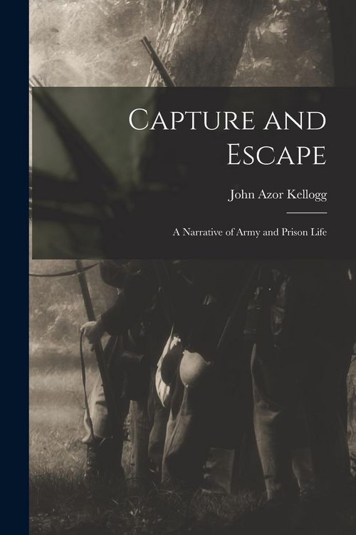 Produktbild: Capture and Escape: A Narrative of Army and Prison Life