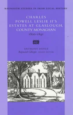 Produktbild: Charles Powell Leslie (II)'s Estates at Glaslough, County Monaghan, 1800-41