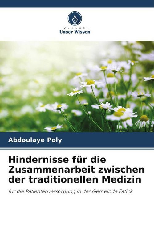 Produktbild: Hindernisse f&uuml;r die Zusammenarbeit zwischen der traditionellen Medizin