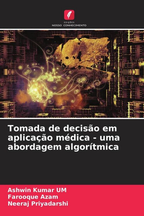 Produktbild: Tomada de decis&atilde;o em aplica&ccedil;&atilde;o m&eacute;dica - uma abordagem algor&iacute;tmica