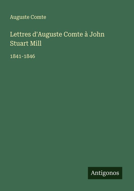 Produktbild: Lettres d'Auguste Comte &agrave; John Stuart Mill