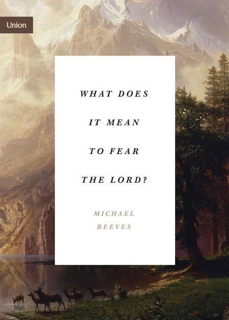 Produktbild: What Does It Mean to Fear the Lord?