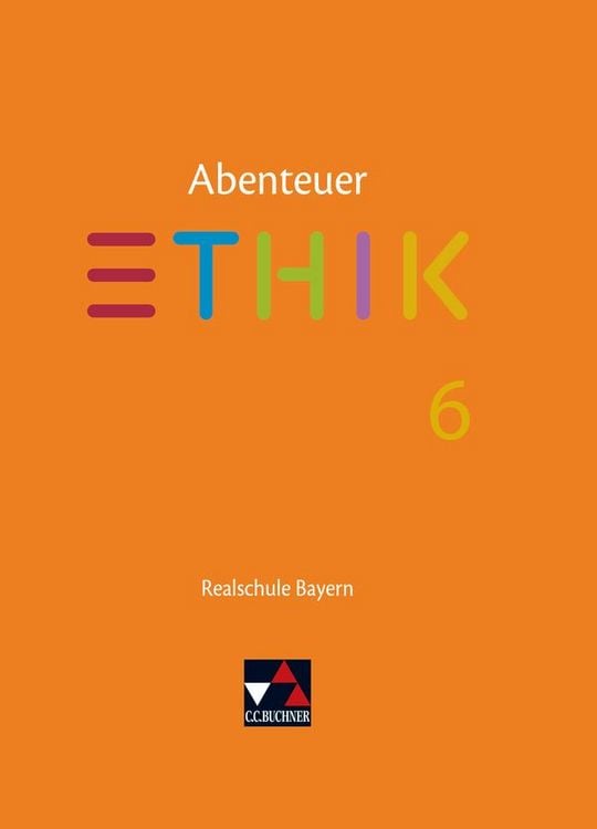 Produktbild: Abenteuer Ethik &ndash; Realschule Bayern / Abenteuer Ethik Bayern Realschule 6