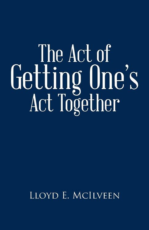 Produktbild: The Act of Getting One's ACT Together