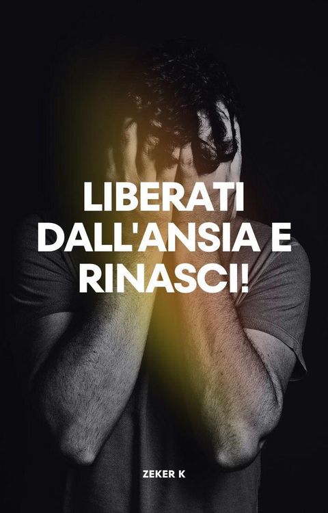Produktbild: <div>Liberati dall'ansia e rinasci!</div>
