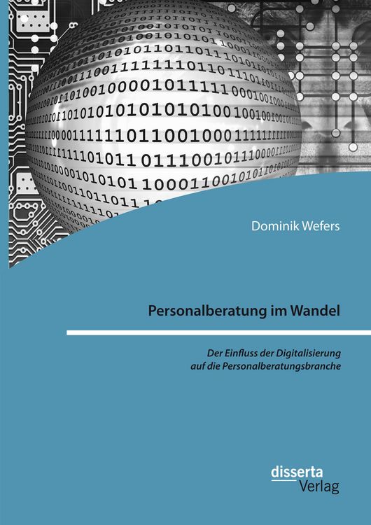 Produktbild: Personalberatung im Wandel: Der Einfluss der Digitalisierung auf die Personalberatungsbranche