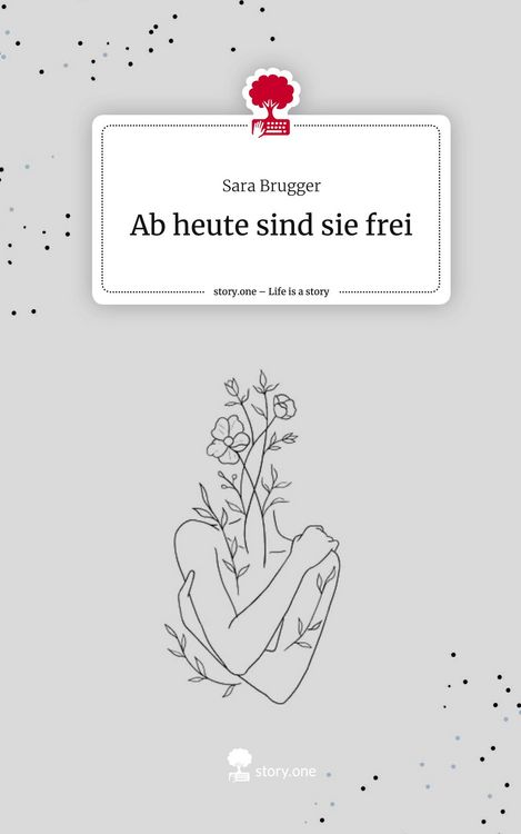 Produktbild: Ab heute sind sie frei. Life is a Story - story.one