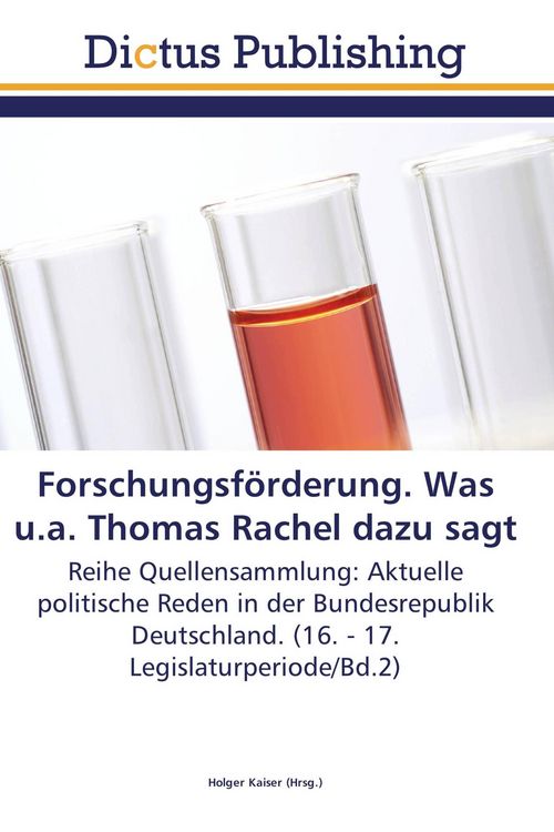 Produktbild: Forschungsf&ouml;rderung. Was u.a. Thomas Rachel dazu sagt