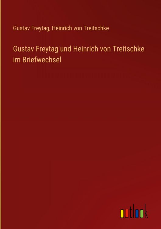 Produktbild: Gustav Freytag und Heinrich von Treitschke im Briefwechsel