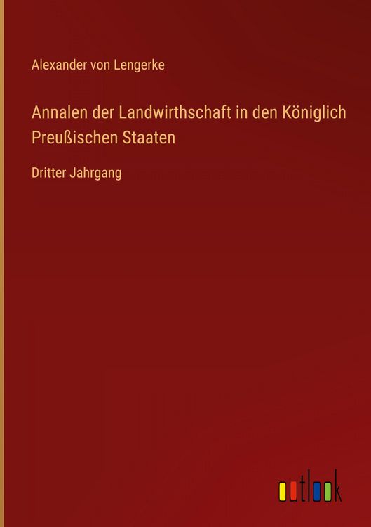 Produktbild: Annalen der Landwirthschaft in den K&ouml;niglich Preu&szlig;ischen Staaten