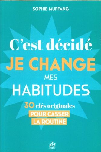 Produktbild: C'est d&eacute;cid&eacute;, je change mes habitudes