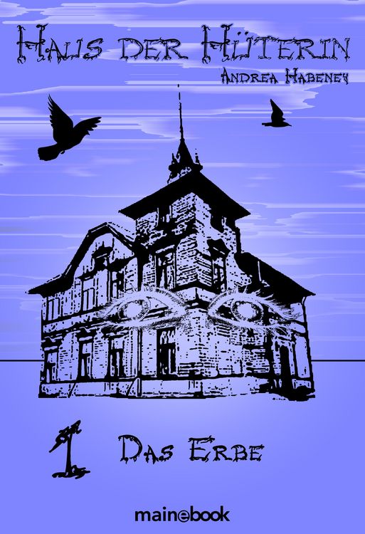 Produktbild: Haus der H&uuml;terin: Band 1 - Das Erbe