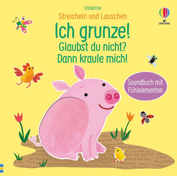 Produktbild: Streicheln und Lauschen: Ich grunze! Glaubst du nicht? Dann kraule mich!