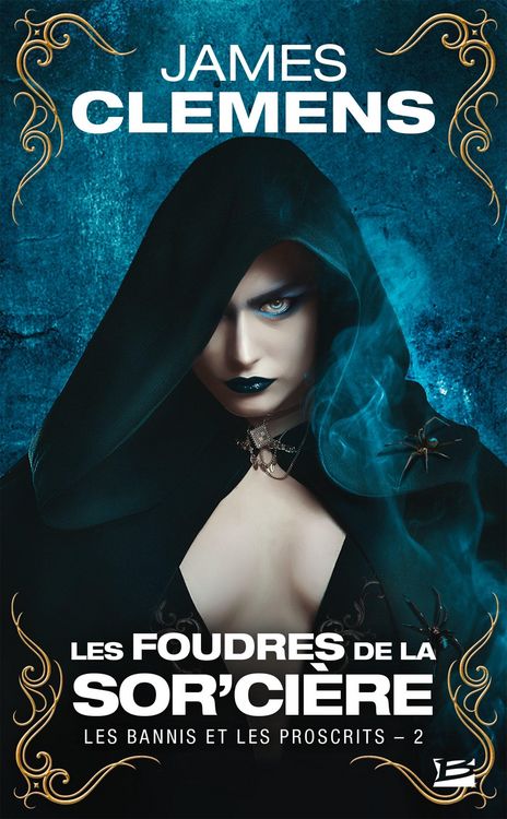 Produktbild: Les Bannis et les Proscrits, T2 : Les Foudres de la Sor'ci&egrave;re