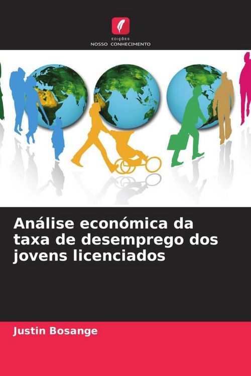 Produktbild: An&aacute;lise econ&oacute;mica da taxa de desemprego dos jovens licenciados