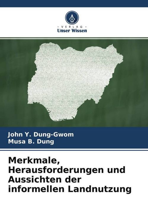 Produktbild: Merkmale, Herausforderungen und Aussichten der informellen Landnutzung