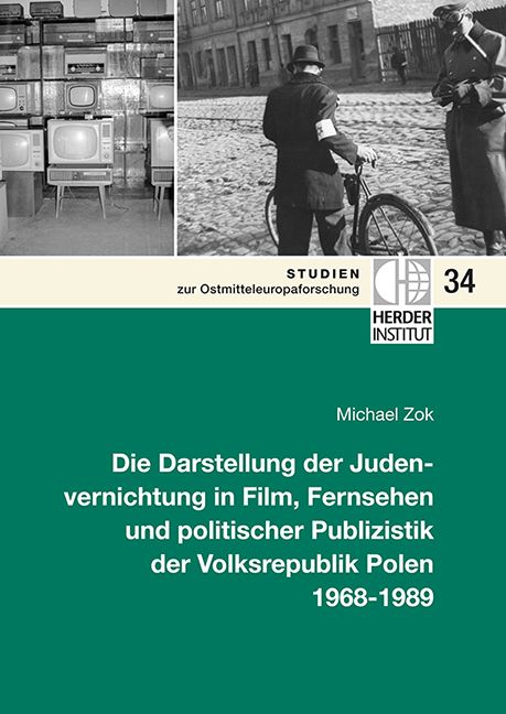 Produktbild: Die Darstellung der Judenvernichtung in Film, Fernsehen und politischer Publizistik der Volksrepublik Polen 1968-1989