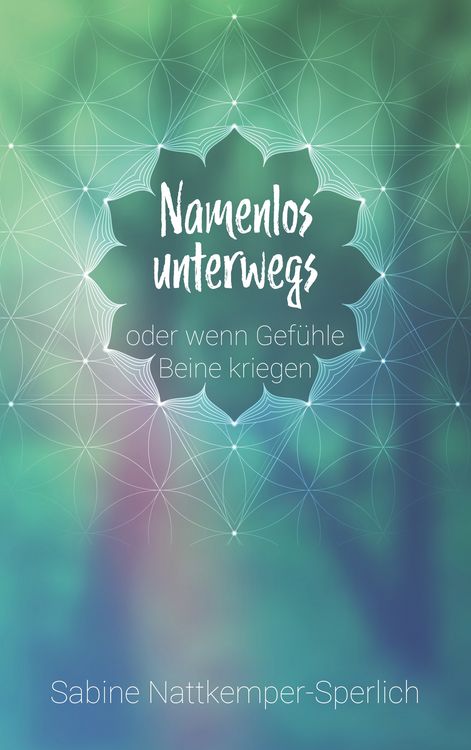 Produktbild: Namenlos unterwegs ... oder wenn Gef&uuml;hle Beine kriegen