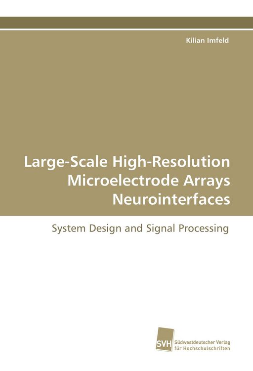Produktbild: Large-Scale High-Resolution Microelectrode Arrays Neurointerfaces