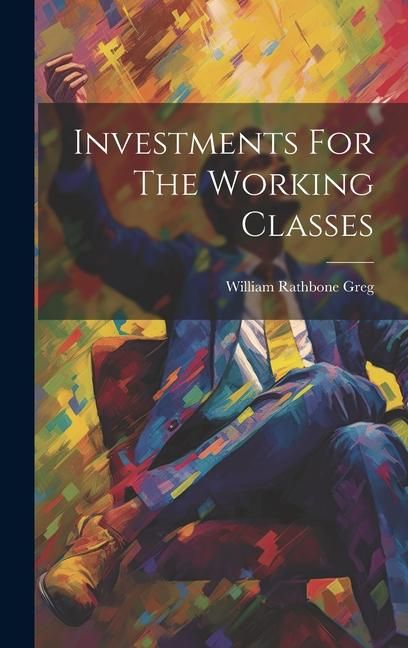 Produktbild: Investments For The Working Classes