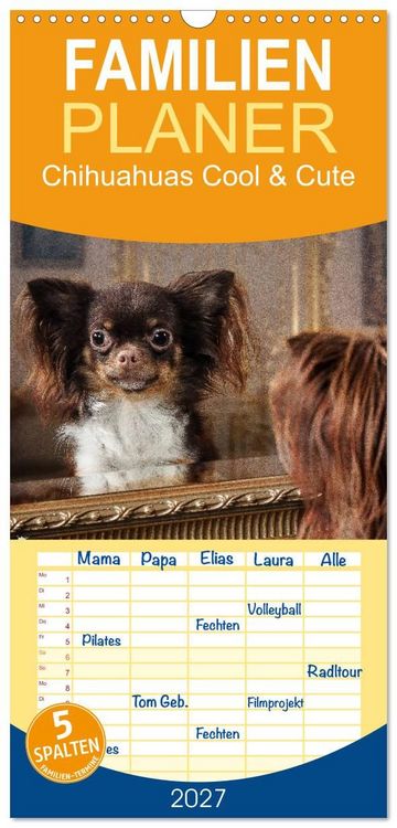 Produktbild: Familienplaner 2027 - Chihuahuas - Cool and Cute mit 5 Spalten (Wandkalender, 21 x 45 cm) CALVENDO