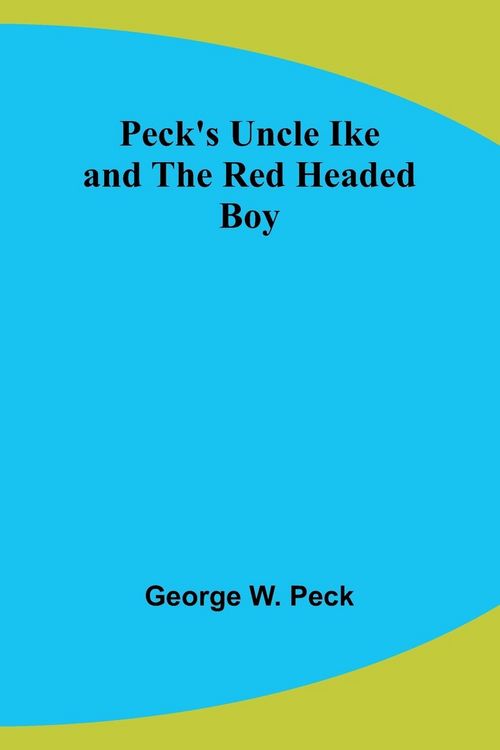 Produktbild: Peck's Uncle Ike and The Red Headed Boy