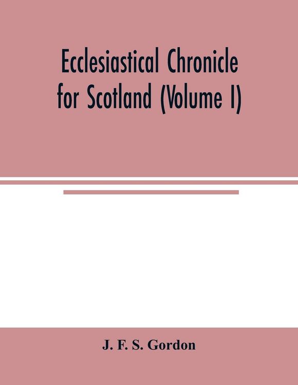 Produktbild: Ecclesiastical chronicle for Scotland (Volume I); Scotichronicon