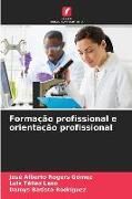Produktbild: Forma&ccedil;&atilde;o profissional e orienta&ccedil;&atilde;o profissional
