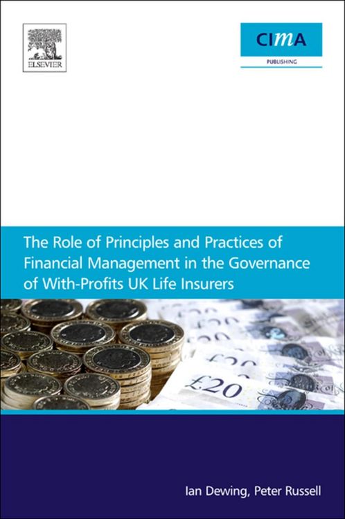 Produktbild: The Role of Principles and Practices of Financial Management in the Governance of With-Profits UK Life Insurers