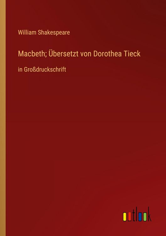 Produktbild: Macbeth; &Uuml;bersetzt von Dorothea Tieck