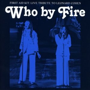 Produktbild: Who by Fire-Live Tribute to Leonard Cohen