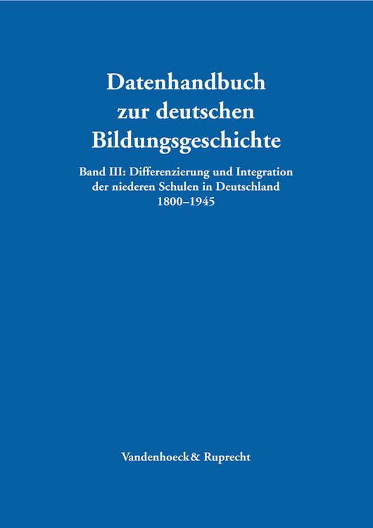 Produktbild: Differenzierung und Integration der niederen Schulen in Deutschland 1800&ndash;1945