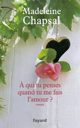 Produktbild: A qui tu penses quand tu me fais l'amour ?