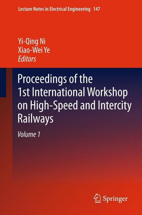 Produktbild: Proceedings of the 1st International Workshop on High-Speed and Intercity Railways