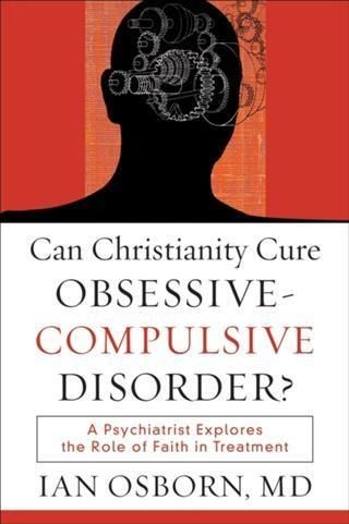 Produktbild: Can Christianity Cure Obsessive-Compulsive Disorder?