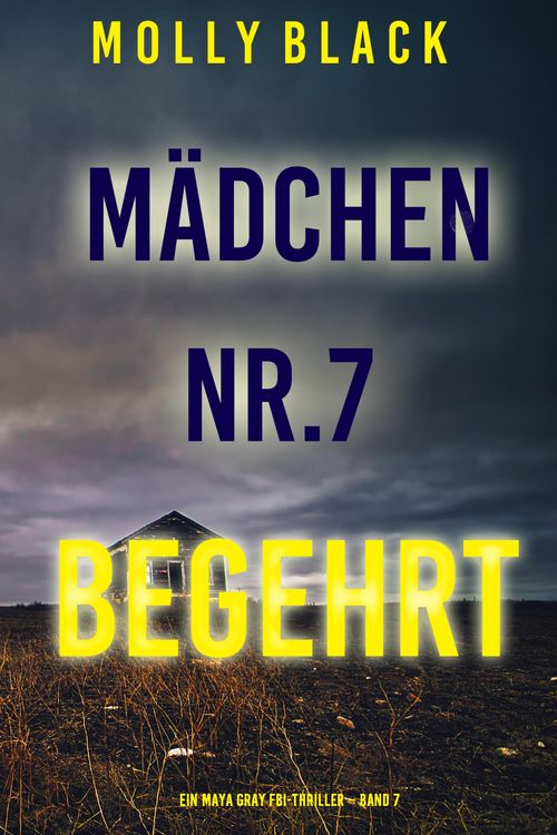 Produktbild: M&auml;dchen Nr.7: Begehrt (Ein Maya Gray FBI-Thriller - Band 7)