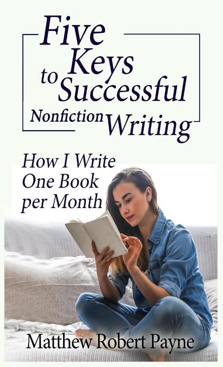 Produktbild: Five Keys to Successful Nonfiction Writing: How I Write One Book per Month