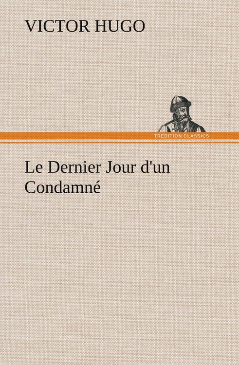 Produktbild: Le Dernier Jour d'un Condamn&eacute;