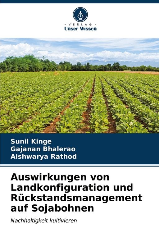 Produktbild: Auswirkungen von Landkonfiguration und R&uuml;ckstandsmanagement auf Sojabohnen