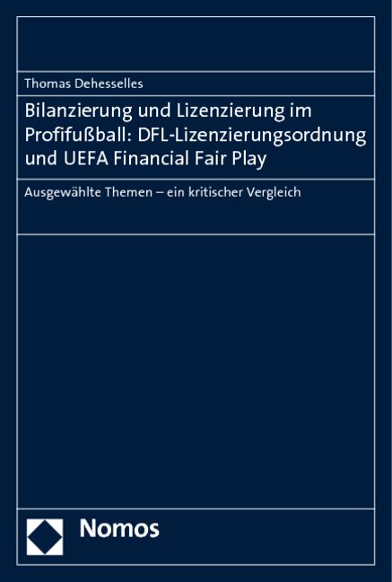 Produktbild: Bilanzierung und Lizenzierung im Profifu&szlig;ball: DFL-Lizenzierungsordnung und UEFA Financial Fair Play