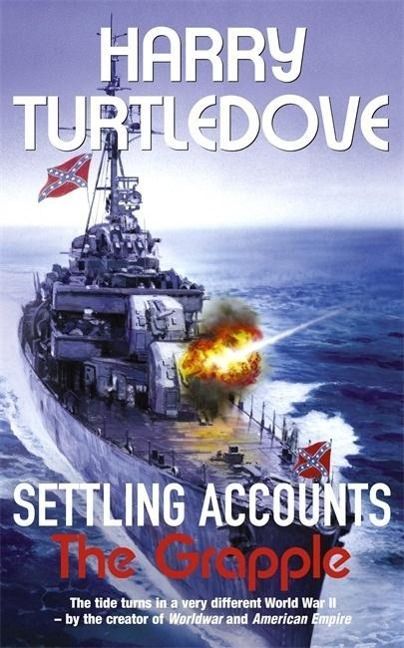Produktbild: Turtledove, H: Settling Accounts: The Grapple