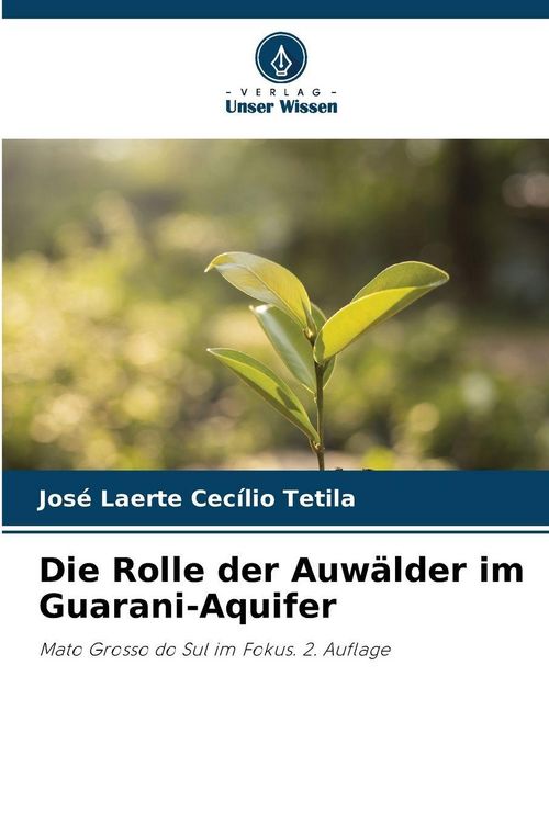 Produktbild: Die Rolle der Auw&auml;lder im Guarani-Aquifer